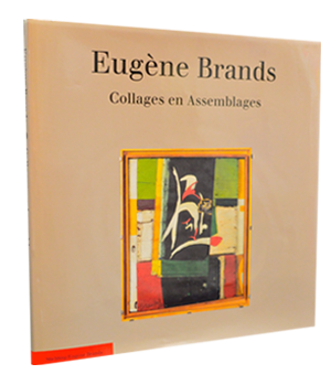 Eugène Brands Collages en Assemblages